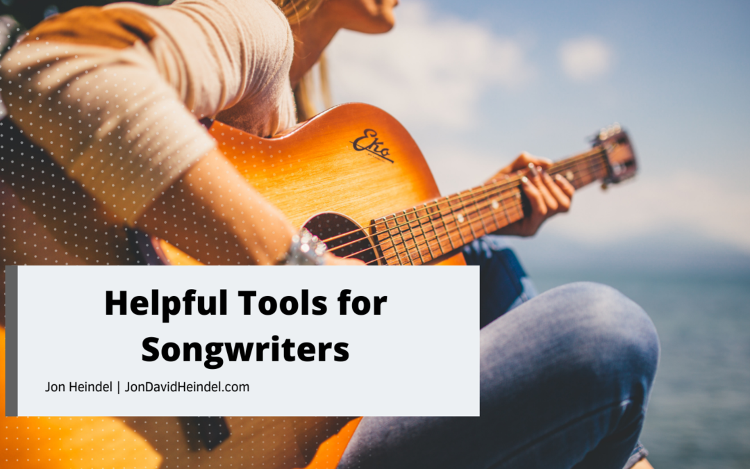 Jon David Heindel Helpful Tools For Songwriters
