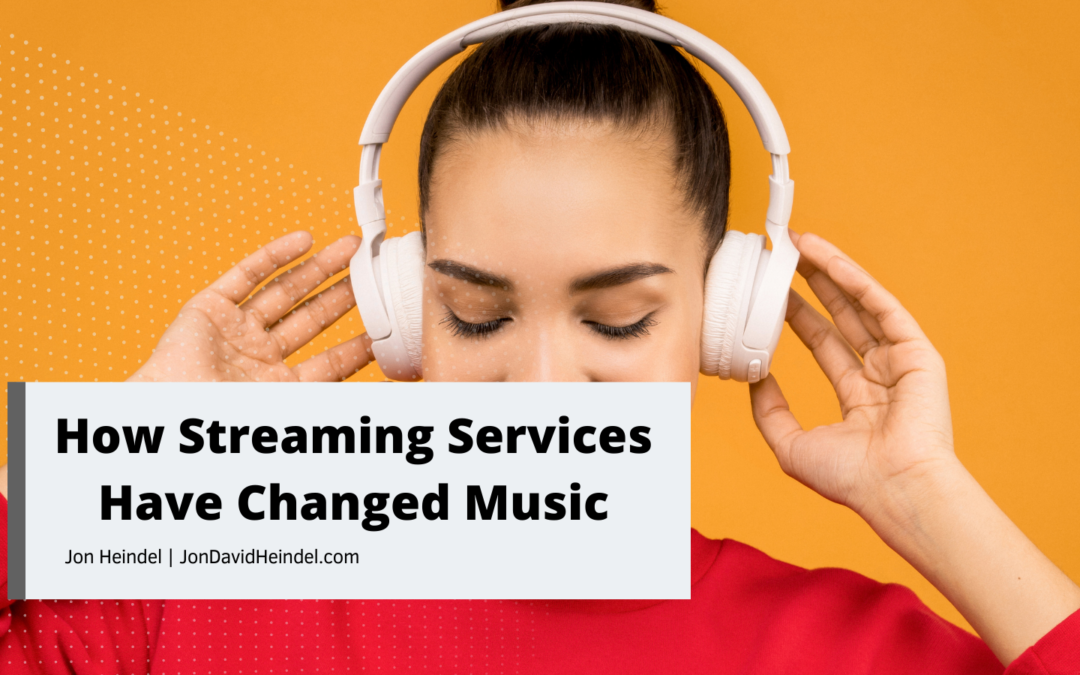 How Streaming Services Have Changed Music
