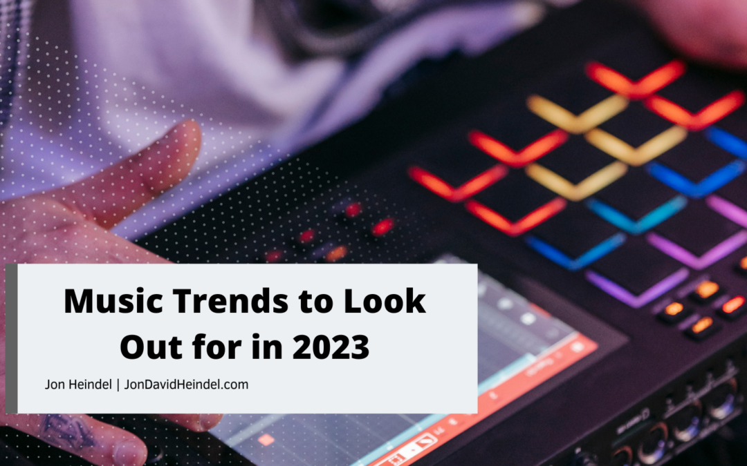 Music Trends to Look Out for in 2023